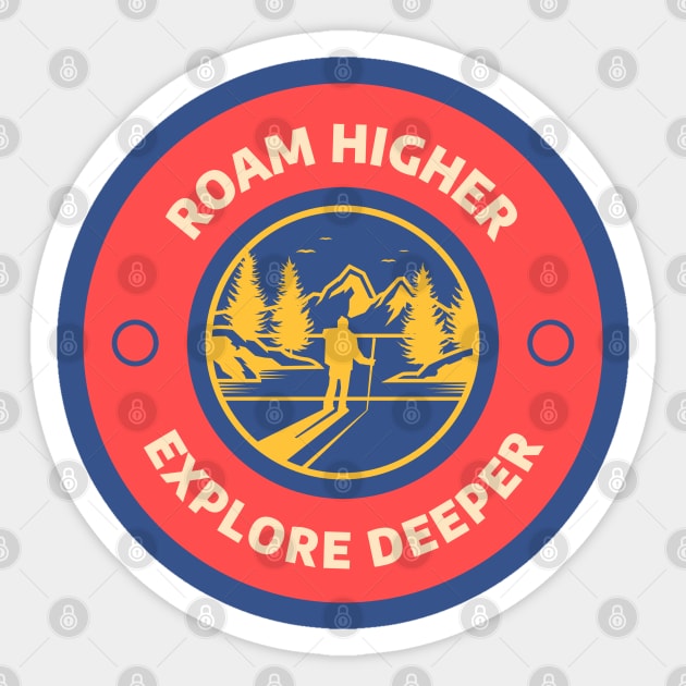 Roam higher, explore deeper Sticker by BVHstudio